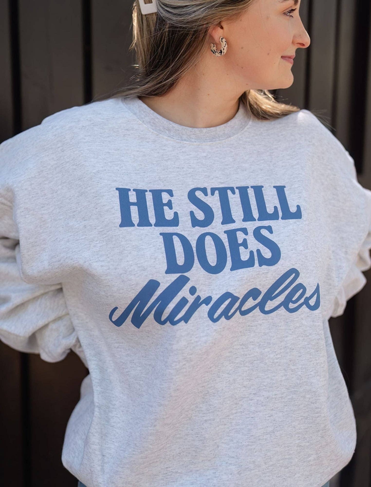 He Still Does Miracles Crewneck