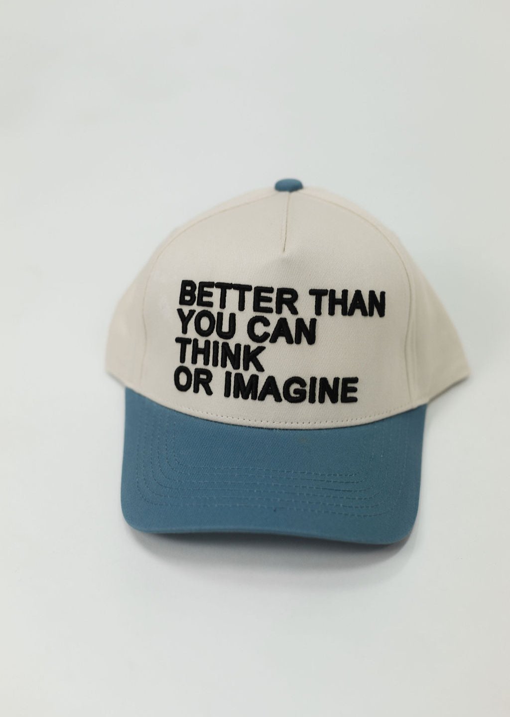 Better Than You Think or Imagine Trucker Hat