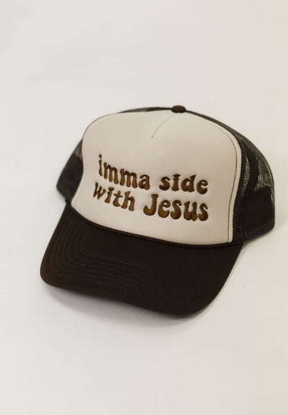 Ima Side With Jesus Trucker Hat