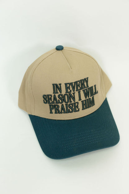 In Every Season I Will Praise Him Trucker Hat